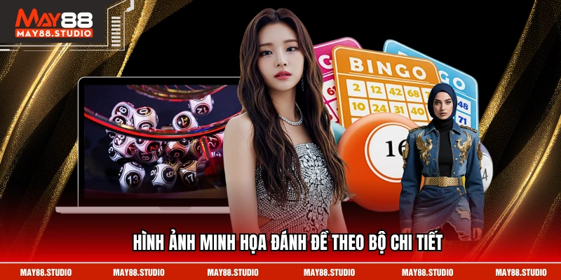 Hình ảnh minh họa đánh đề theo bộ chi tiết