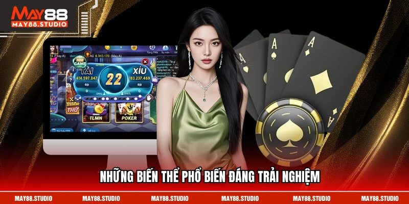 Những biến thể phổ biến đáng trải nghiệm