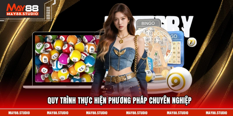 Quy trình thực hiện phương pháp chuyên nghiệp